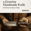 Genuine handmade knife close-up - Knifia blog title image showing authentic knife craftsmanship.